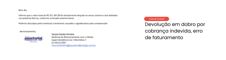 Case de sucesso 4 – Devolução em dobro de cobrança indevida